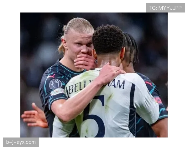 贝林厄姆与哈兰德成长路径对比:不同位置天才的崛起轨迹分析 贝林厄姆与哈兰德成长路径对比:不同位置天才的崛起轨迹分析