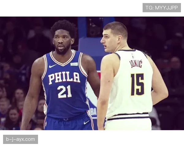 恩比德背身单打主导内线，对比约基奇更具终结力